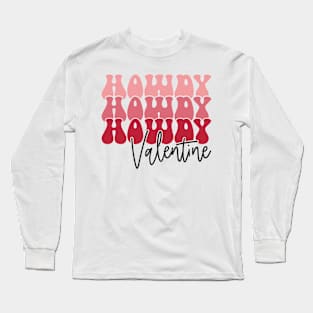Howdy Valentine Long Sleeve T-Shirt
